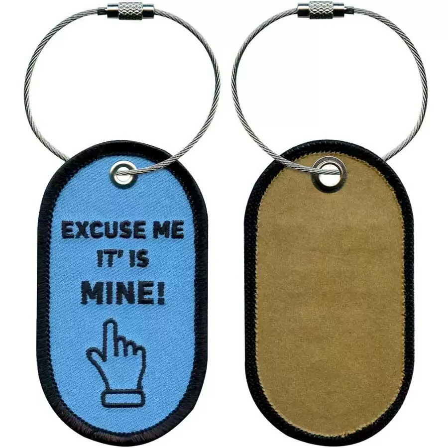 019X0083-03 - EMBROIDERY LUGGAGE TAG - EXCUSE ME IT’ IS MINE!